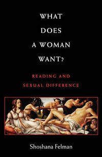 Cover image for What Does a Woman Want?: Reading and Sexual Difference
