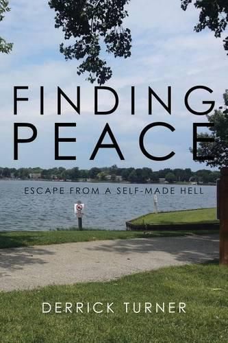 Cover image for Finding Peace: Escape from a Self-Made Hell