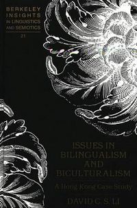 Cover image for Issues in Bilingualism and Biculturalism: A Hong Kong Case Study