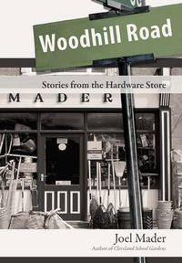 Cover image for Woodhill Road: Stories from the Hardware Store