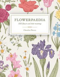 Cover image for Flowerpaedia: 1000 flowers and their meanings