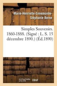 Cover image for Simples Souvenirs. 1860-1888. 15 Decembre 1890.