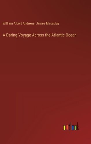 A Daring Voyage Across the Atlantic Ocean