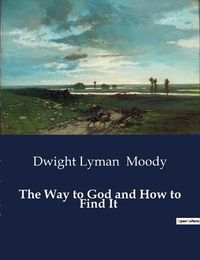 Cover image for The Way to God and How to Find It