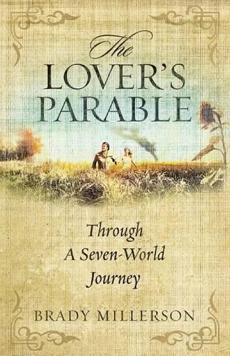 Cover image for The Lover's Parable Through a Seven World Journey