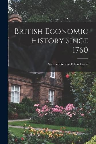 British Economic History Since 1760