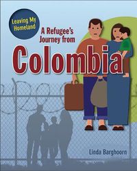 Cover image for A Refugee's Journey from Colombia