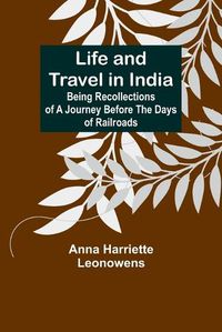 Cover image for Life and Travel in India