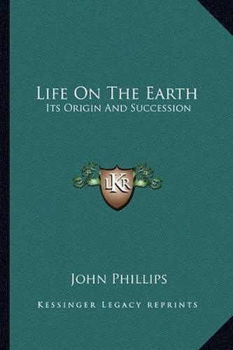 Cover image for Life on the Earth: Its Origin and Succession