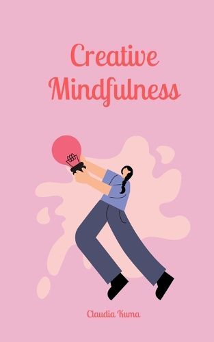 Cover image for Creative Mindfulness