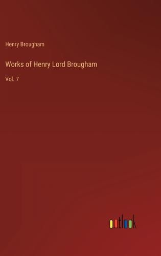 Cover image for Works of Henry Lord Brougham