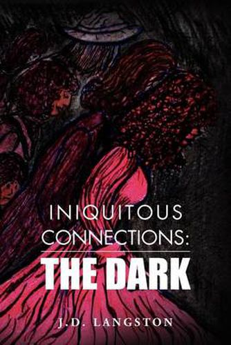 Cover image for Iniquitous Connections: The Dark