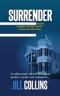 Cover image for Surrender: The Morgan Jane Winters Murder Mystery Series - Book 1