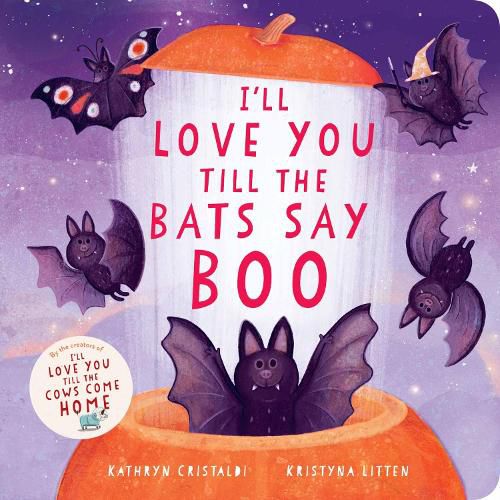 Cover image for I'll Love You Till the Bats Say Boo