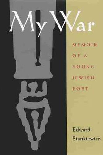 Cover image for My War: Memoir of a Young Jewish Poet