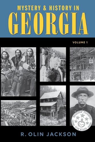 Mystery & History in Georgia: (Volume 1)