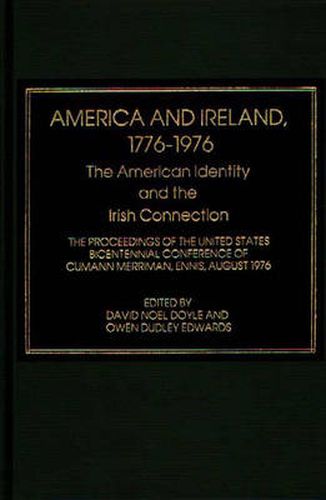 America and Ireland, 1776-1976: The American Identity and the Irish Connection