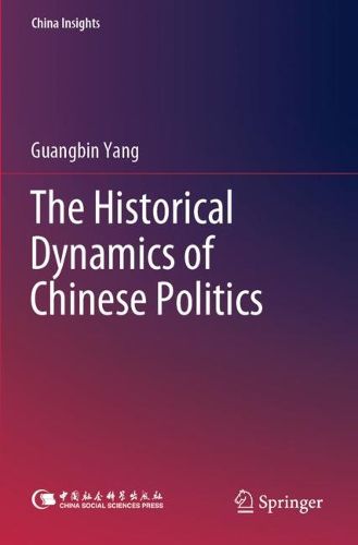 Cover image for The Historical Dynamics of Chinese Politics