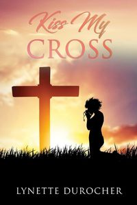 Cover image for Kiss My Cross