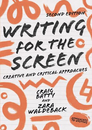 Cover image for Writing for the Screen: Creative and Critical Approaches