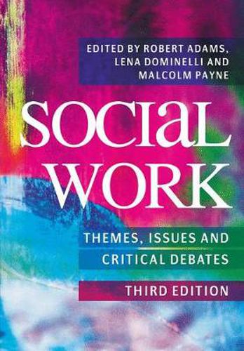 Cover image for Social Work: Themes, Issues and Critical Debates