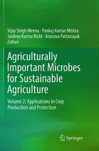 Agriculturally Important Microbes for Sustainable Agriculture: Volume 2: Applications in Crop Production and Protection