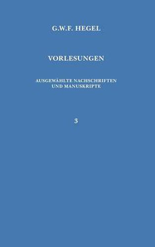 Vorlesungen. Ausgewahlte Nachschriften und Manuskripte / Vorlesungen uber die Philosophie der Religion