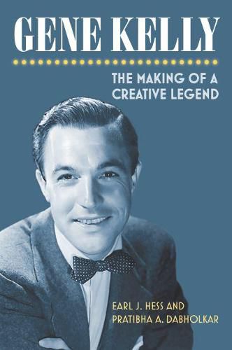 Gene Kelly: The Making of a Creative Legend