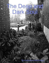 Cover image for The Deep and Dark Soul