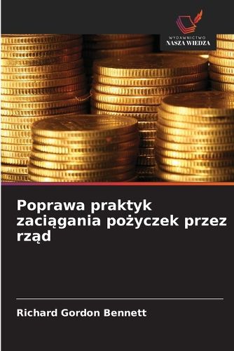 Cover image for Poprawa praktyk zaciągania pożyczek przez rząd
