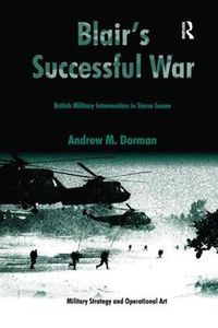 Cover image for Blair's Successful War: British Military Intervention in Sierra Leone