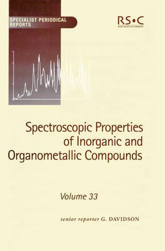 Spectroscopic Properties of Inorganic and Organometallic Compounds: Volume 33