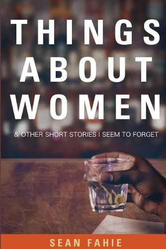 Cover image for Things About Women and Other Short Stories I Seem to Forget