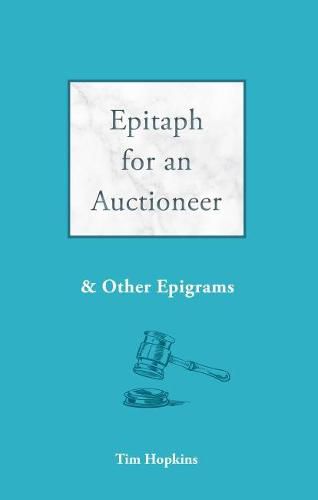 Cover image for Epitaph for an Auctioneer: And Other Epigrams