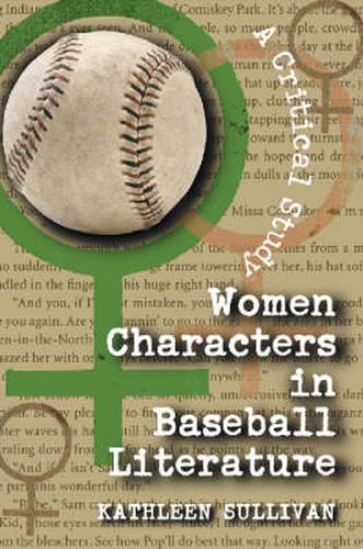 Cover image for Women Characters in Baseball Literature: A Critical Study