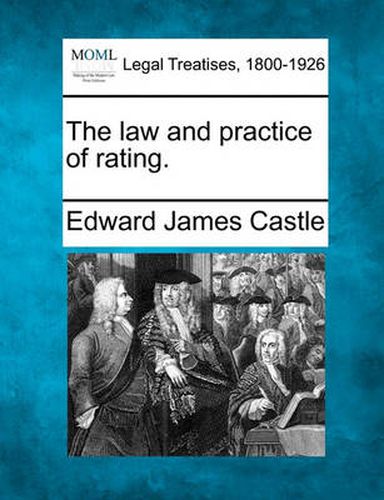 The Law and Practice of Rating.