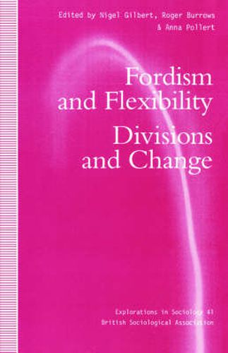 Cover image for Fordism and Flexibility: Divisions and Change