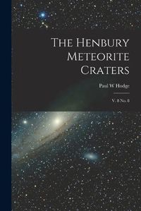 Cover image for The Henbury Meteorite Craters