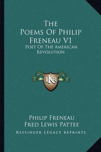 Cover image for The Poems of Philip Freneau V1: Poet of the American Revolution