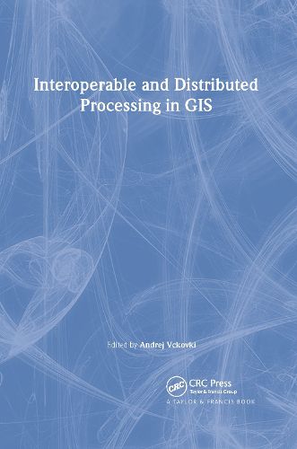 Cover image for Interoperable and Distributed Processing in GIS