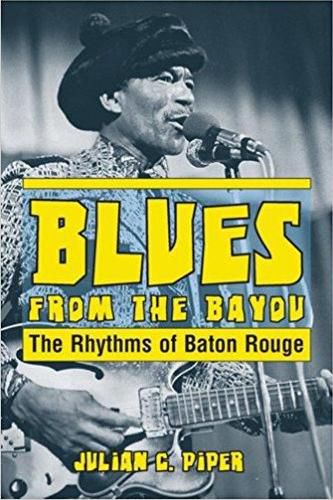 Cover image for Blues from the Bayou: The Rhythms of Baton Rouge