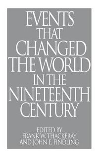 Cover image for Events That Changed the World in the Nineteenth Century