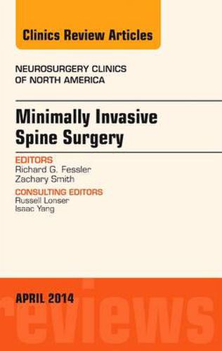 Cover image for Minimally Invasive Spine Surgery, An Issue of Neurosurgery Clinics of North America