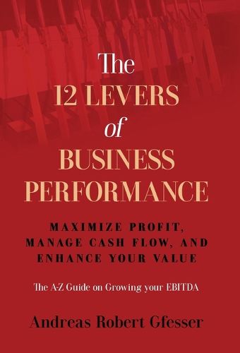 Cover image for The 12 Levers of Business Performance