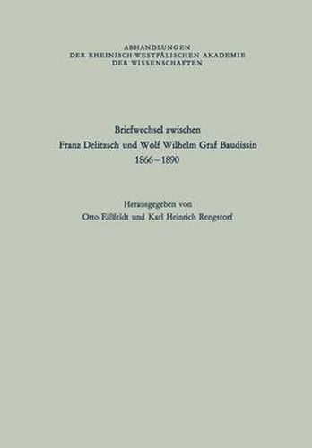 Briefwechsel Zwischen Franz Delitzsch Und Wolf Wilhelm Graf Baudissin: 1866-1890