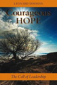 Cover image for Courageous Hope: The Call of Leadership