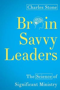 Cover image for Brain-Savvy Leaders