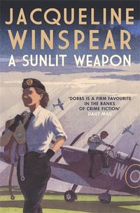 Cover image for A Sunlit Weapon: The thrilling wartime mystery