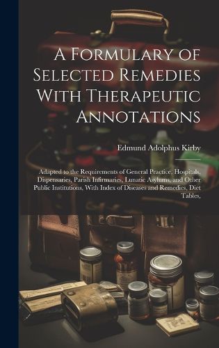 Cover image for A Formulary of Selected Remedies With Therapeutic Annotations