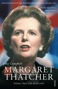 Cover image for Margaret Thatcher Volume Two: The Iron Lady